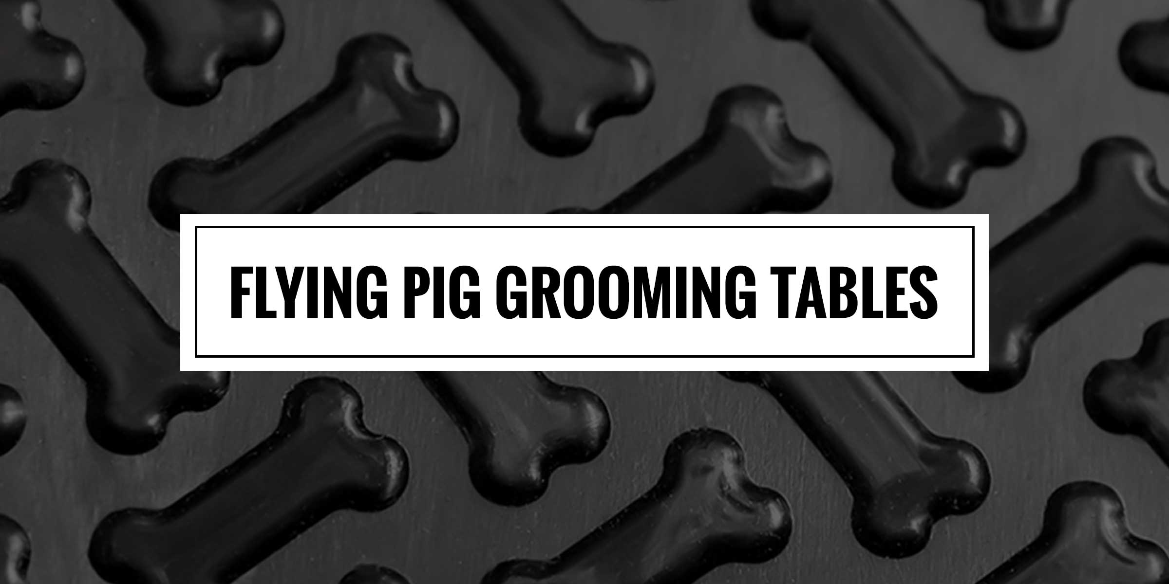 Flying Pig Grooming Tables review