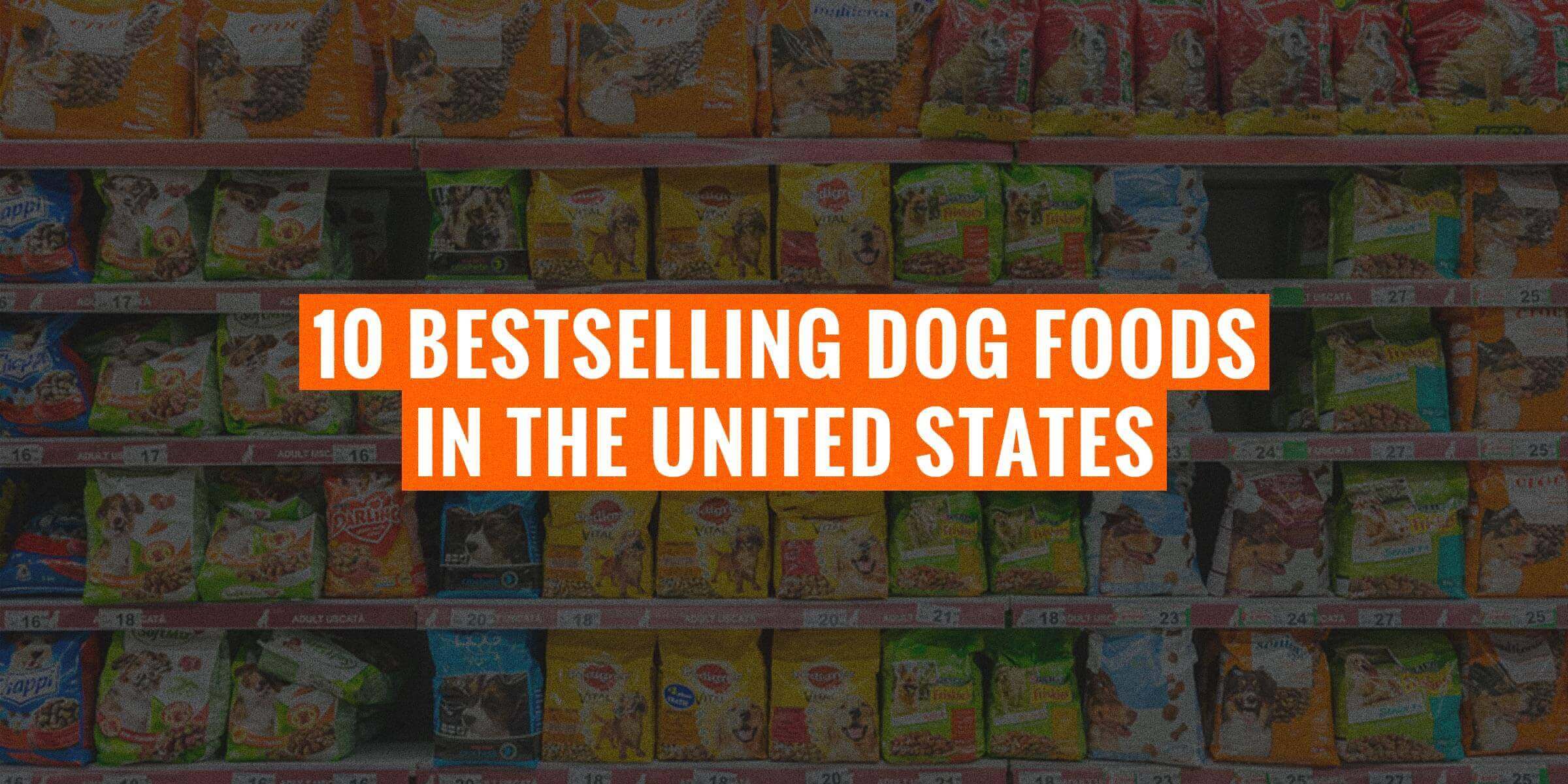 Bestselling Dog Foods in the United States (Review)
